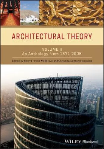 Architectural Theory: Volume II - An Anthology from 1871 to 2005