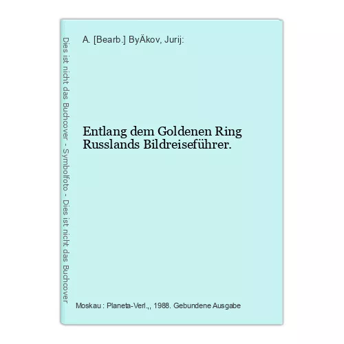 Entlang dem Goldenen Ring Russlands Bildreiseführer. A. [Bearb.] ByÄkov,  355430