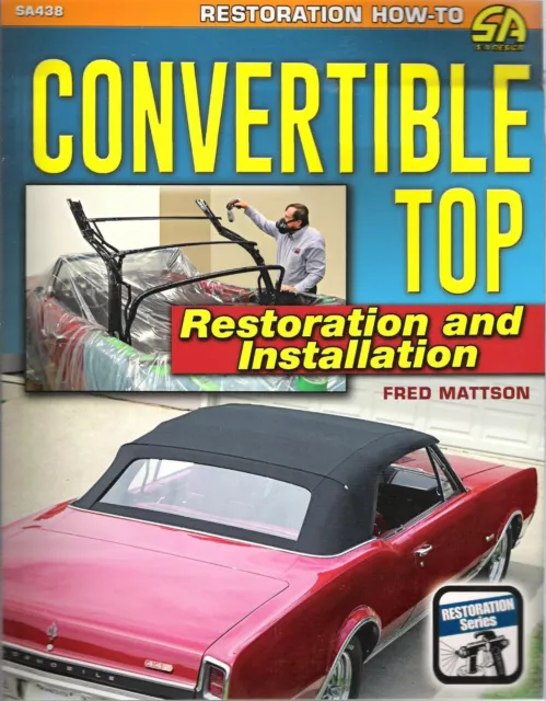 Convertible Top Restoration Corvette, Ford Retractable, Scissor, Power Top SA438