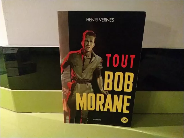 Henri Vernes Tout Bob Morane Tome 14 Ananke Diable Labrador Vallée Mille Soleils