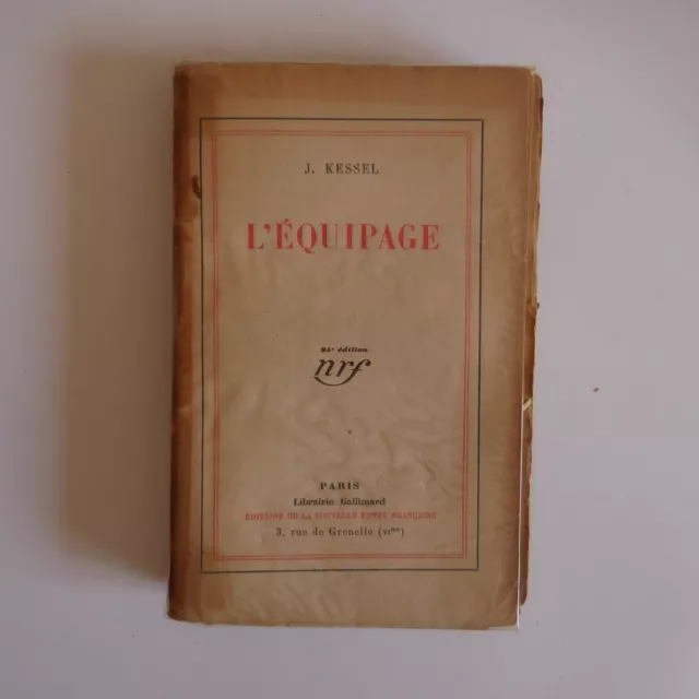 Joseph KESSEL 1927 L’Equipage littérature 95e édition NRF Gallimard France N7483