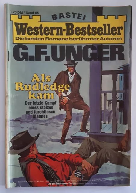 Western Bestseller - G.F. Unger | Nr 85 | Als Rudledge kam | Bastei