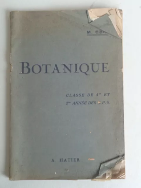 BOTANIQUE Oria 1940 Livre scolaire ancien manuel classe de quatrième Hatier