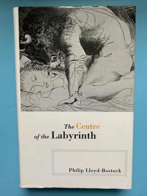 The Centre of the Labyrinth Lloyd-Bostock, Philip Hardback 1993 UK Import