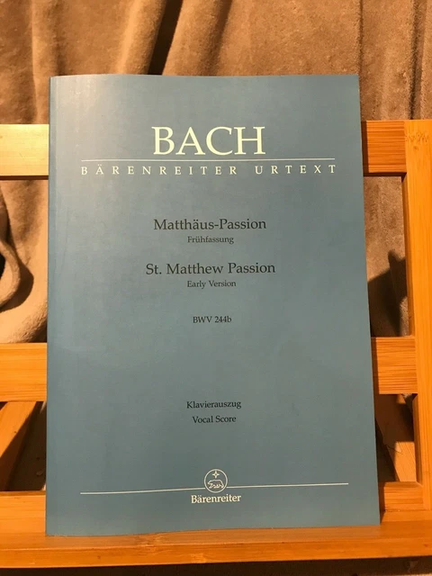 Bach Passion Saint-Matthieu Version primitive partition chant piano Barenreiter