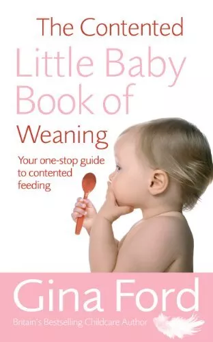 The Contented Little Baby Book Of Weaning by Ford, Gina Paperback Book The Cheap