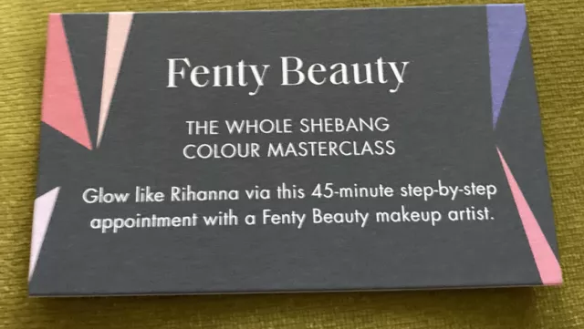 Fenty Beauty Whole Shebang Colour Masterclass. 45 Mins. Harvey Nichols Voucher.