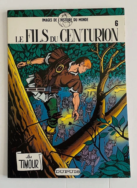 TIMOUR - LE fils du centurion - N° 6 - E.O. brochée 1982 - Dupuis Edit ...