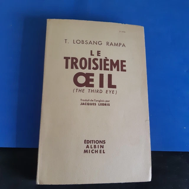 Le troisième œil - Autobiographie d'un Lama Tibétain par T. Lobsang