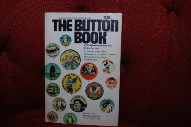The Button Book: Buying, Selling & Trading Guide PB by Ted Hake 1972