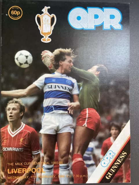 QPR v Liverpool(Milk Cup Semi Final 1st leg 85/6) 12/2/86
