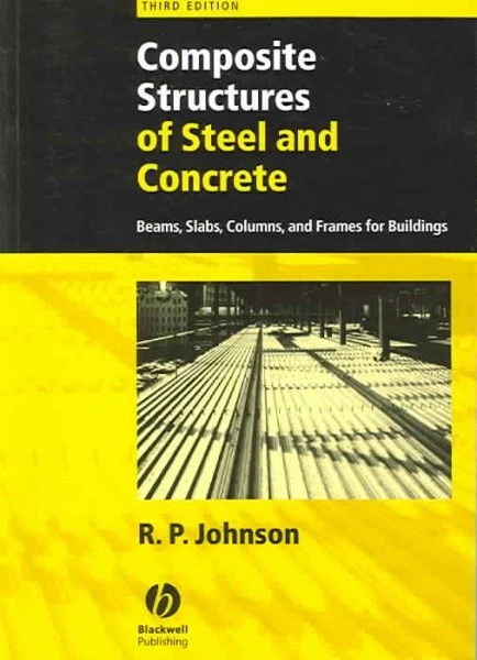 Composite Structuers COMPOSITE STRUCTURES OF Steel and Concrete : Beams, Slabs, Columns, and ...
