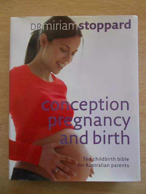 Conception Pregnancy & Birth~Dr Miriam Stoppard~2009~376pp HBWC