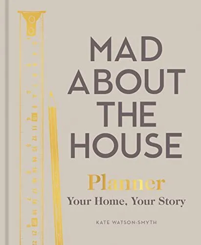 Mad About the House Planner: Your Home, Your Story by Watson-Smyth, Kate Book
