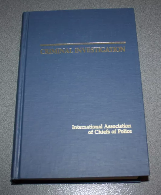 Criminal Investigation International Association of Chiefs of Police - Hardcover