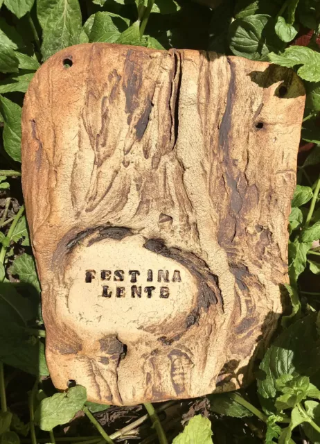 Signed Faux Bois Ceramic Garden Plaque "Festis Lente" Mindfulness Reminder