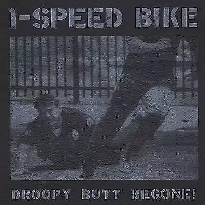 1-Speed Bike Droopy Butt Begone! (Vinyl) (US IMPORT)