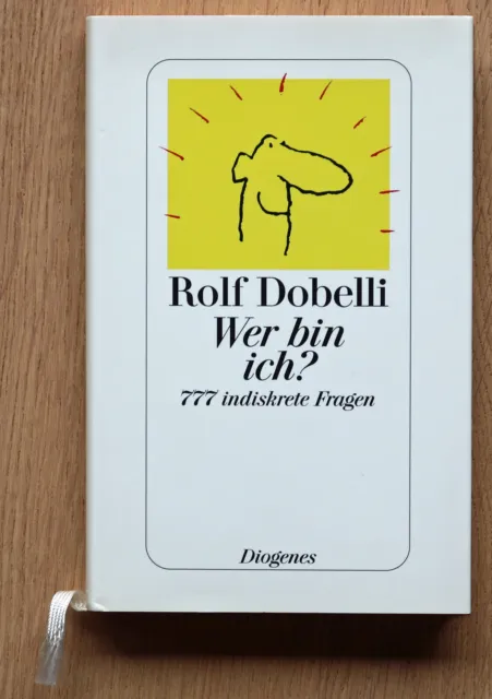 Rolf Dobelli: Wer bin ich? 777 indiskrete Fragen; gebundene Ausgabe, neuwertig