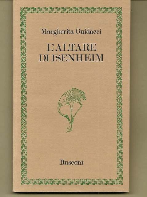 L’ALTARE DI ISENHEIM AUTOGRAFATO Margherita Guidacci, 1980, Rusconi EUR