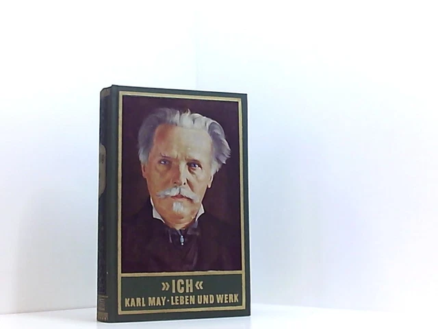 Ich Karl May - Leben und Werk Karl, May: