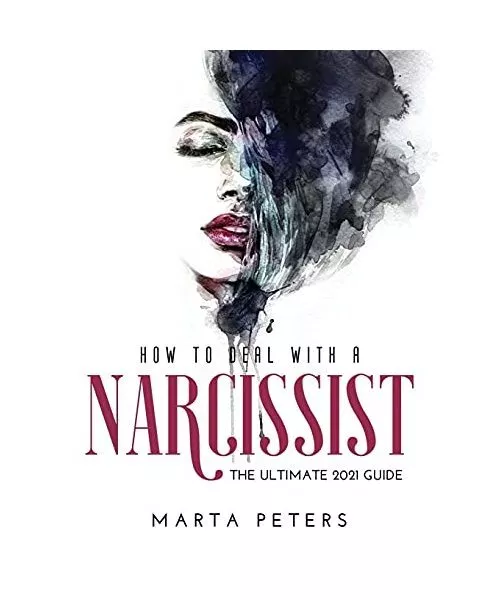 How to Deal with a Narcissist: The Ultimate 2021 Guide