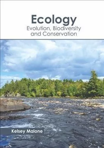 Ecology: Evolution, Biodiversity and Conservation by Malone 9781641162685