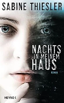 Nachts in meinem Haus: Roman von Thiesler, Sabine | Buch | Zustand sehr gut