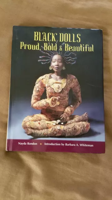 BLACK DOLLS: Proud, Bold & Beautiful - Rondon & Whiteman 2004 Reverie HCDJ  New