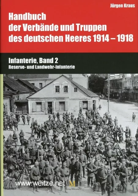 Handbuch der Verbände und Truppen des deutschen Heeres 1914 - 1918 - Infanterie,