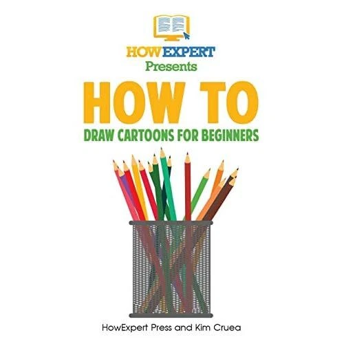HOW TO DRAW Cartoons How To Create Cartoons for Beginners, How To Draw