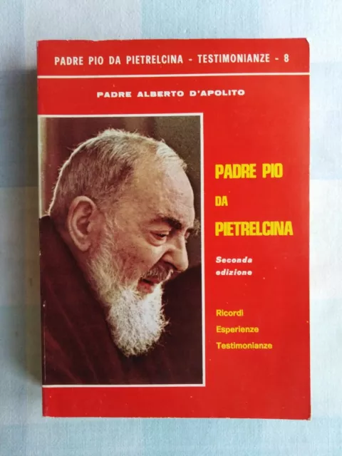 Alberto D'APOLITO - Padre Pio da Pietrelcina - Ricordi Esperienze Test. 1983