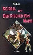 Big Deal oder Der Stecher von Mainz von Dieter Schmidt | Buch | Zustand sehr gut