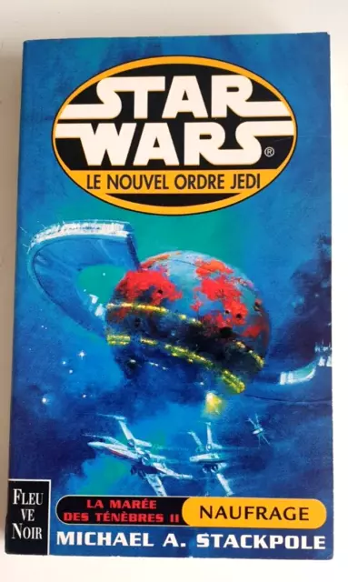 STAR WARS  Le nouvel ordre Jedi -La marée des ténèbres: 11 naufrage FLEUVE NOIR