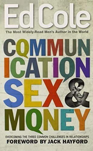 COMMUNICATION SEX AND MONEY: OVERCOMING THE THREE COMMON By Edwin Cole **Mint**