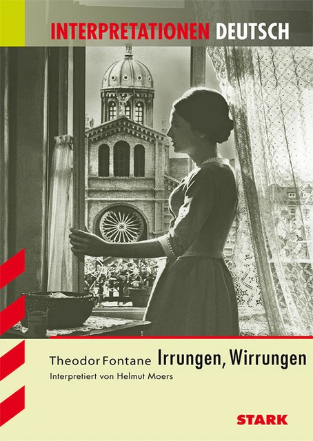 STARK Interpretationen - Deutsch Fontane: Irrungen/Wirrungen