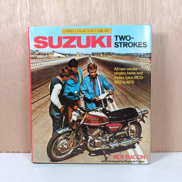 Suzuki Two Strokes By Roy Bacon Owners Manual T500 Gt750 T200 Gt550 T250 Re5