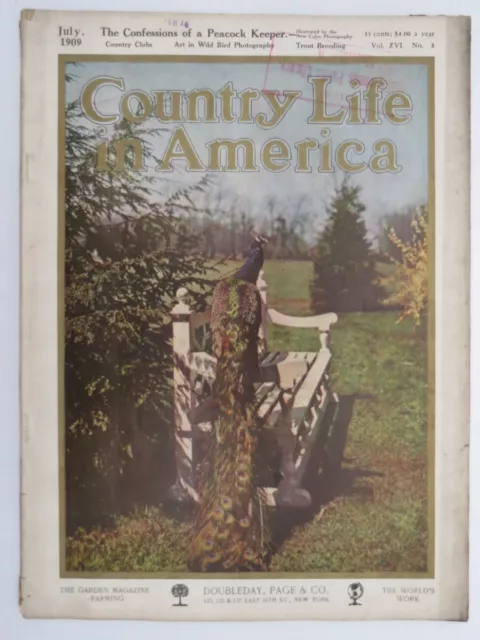 Country Life In America Magazine, July 1909 (Confessions Of A Peacock Keeper)