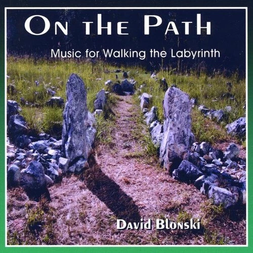 David Blonski - On the Path-Music for Walking the Labyrinth [New CD]