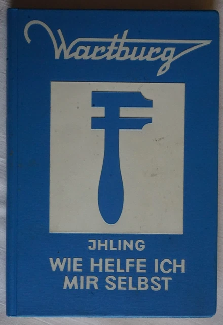 IHLING: WARTBURG - Wie helfe ich mir selbst, 1972 EUR 16,00 - PicClick DE