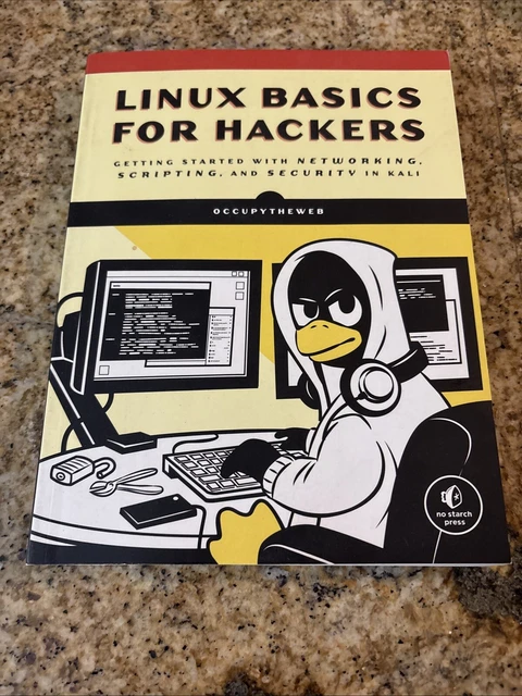 LINUX BASICS FOR Hackers: Getting Started with Networking, Bash, an ...