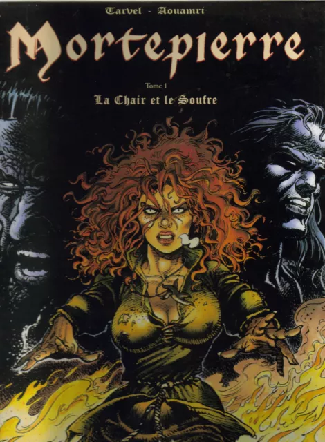 Tarvel Aouamri Mortepierre Tome 1 la chair et le soufre edit Soleil octobre 1999