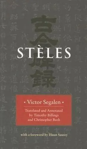 Wesleyan Poetry Ser.: Stèles by Victor Segalen (2007, Trade Paperback, Bilingual