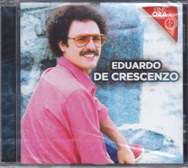 CD EDUARDO DE CRESCENZO - UN ORA CON -BEST MEGLIO SUCCESSI nuovo sigillato