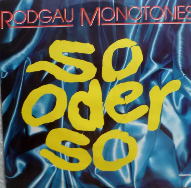 7" 1988 RARE IN MINT- ! RODGAU MONOTONES : So oder so