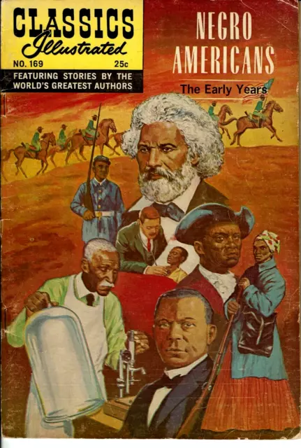 Classics Illustrated #169 (HRN O)  Negro Americans The Early Years Good Cond.