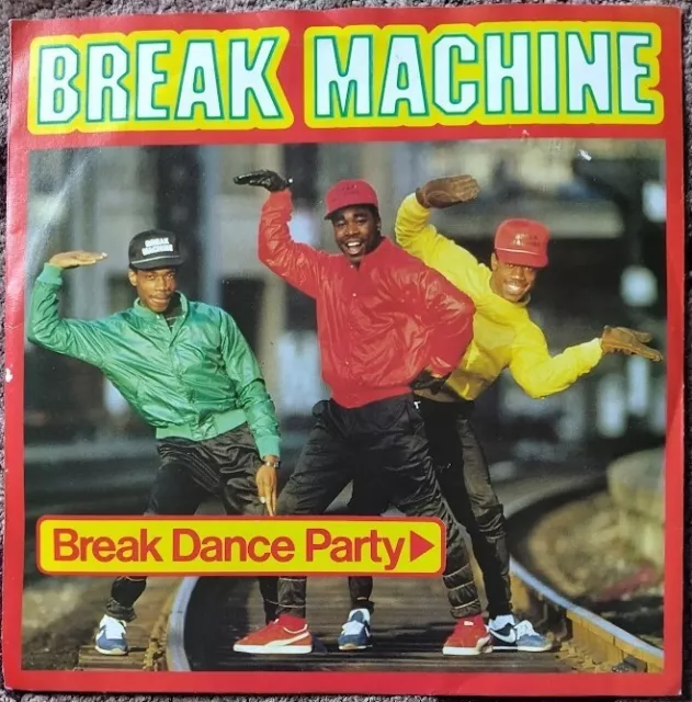 Break Machine (Break dance Party) 7 inch vinyl single - Record Shack - 1984