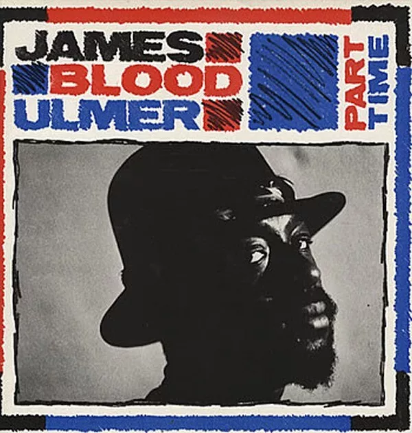 JAMES 'BLOOD' ULMER used vinyl LP PART TIME u.k. 1984