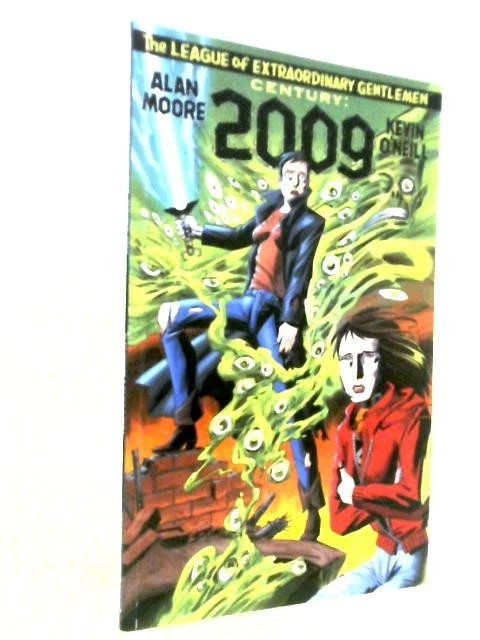 LEAGUE OF EXTRAORDINARY Gentlemen: Century 2009 (Alan Moore 2012