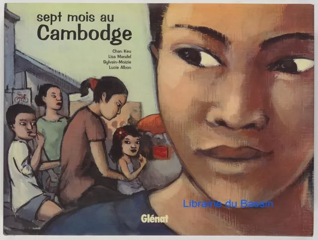 Sept mois au Cambodge Chan Keu Lisa Mandel Sylvain-Moizie Lucie Albon 2003 Envoi