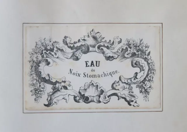 Ancienne étiquette boisson 1830-40 EAU DE NOIX STOMACHIQUE french label